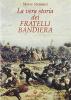 La vera storia dei fratelli Bandiera