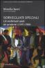 Sorvegliati speciali. Gli intellettuali spiati dai gendarmi (1945-1975)