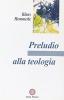 Preludio alla teologia