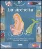 La sirenetta. Con CD Audio