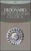 Dizionario di mitologia celtica