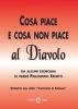 Cosa piace e cosa non piace al diavolo. Da alcuni esorcismi