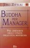 Buddha per manager. La meditazione orientale per dirigenti in carriera