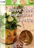 Nuove idee per decorare il vetro