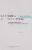 La logica e il �suo� altro. Il problema dell'alterit� nella Scienza della logica di Hegel