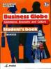 Business globe. Commerce, economy and culture. Student's book-Workbook. Con espansione online. Per le Scuole superiori. Con CD-ROM
