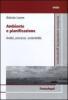 Ambiente e pianificazione. Analisi, processi, sostenibilit�