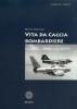 Vita da cacciabombardiere