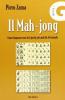Il mah-jong. Come imparare uno dei giochi pi� antichi del mondo