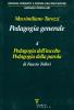 Pedagogia generale. Pedagogia dell'ascolto. Pedagogia della parola