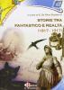 Storie tra fantastico e realt� 1817-1917. Con CD Audio e CD-ROM