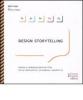 Design storytelling. Design e comunicazione nell'era della complessit�: un manuale imperfetto
