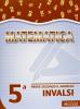 Prove secondo il modello INVALSI. Matematica. Per la 5� classe elementare