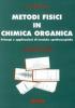 Metodi fisici in chimica organica. Principi e applicazioni di tecniche spettroscopiche