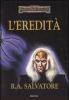 L' eredit�. L'eredit� di Drizzt. Forgotten Realms