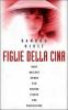 Figlie della Cina. Dove nascere donna pu� ancora essere una maledizione