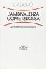 L' ambivalenza come risorsa. La prospettiva sociologica