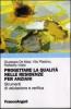 Progettare la qualit� nelle R.S.A. Strumenti di valutazione e verifica della qualit� nelle residenze per anziani