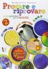 Provare e riprovare. Libro-quaderno per le vacanze-Scienze di ogni giorno. Per la Scuola media vol.2