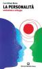 La personalit�. Evoluzione e sviluppo