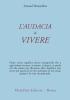 L' audacia di vivere
