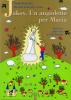 Jakov. Un angioletto per Maria. Medjugorje raccontata ai bambini