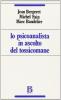 Lo psicoanalista in ascolto del tossicomane