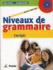 Niveaux de grammaire. Corriges. Per le Scuole superiori