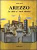 Arezzo. La citt� e i suoi ritratti