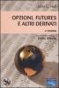 Opzioni, futures e altri derivati. Con CD-ROM