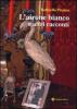 L' airone bianco e altri racconti