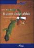 Il gioco della sabbia. La terapia delle meraviglie