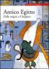 Antico Egitto. Dalle origini a Cleopatra