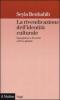 La rivendicazione dell'identit� culturale. Eguaglianza e diversit� nell'era globale