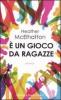 � un gioco da ragazze