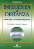 Influenza a distanza. Come agire con la forza del pensiero