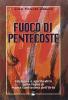 Fuoco di Pentecoste. Missione e spiritualit� delle Figlie di Maria Santissima dell'Orto