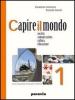 Capire il mondo. Societ�, comunicazione, cultura, educazione. Per gli Ist. magistrali vol.1
