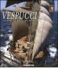 Vespucci. La nave pi� bella del mondo