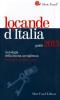 Locande d'Italia. Antologia della buona accoglienza 2013