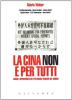 La Cina non � per tutti. Rischi e opportunit� del pi� grande mercato del mondo