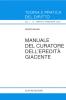 Manuale del curatore dell'eredit� giacente