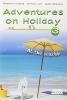 Adventures on holiday. Con CD. Per la Scuola elementare vol.3