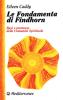 Le fondamenta di Findhorn. Basi e premesse della comunit� spirituale