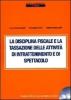 La disciplina fiscale e la tassazione delle attivit� di intrattenimento e di spettacolo