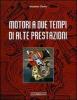 Motori a due tempi di alte prestazioni