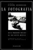 La fotografia. Usi e funzioni sociali di un'arte media