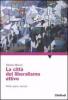La citt� del liberalismo attivo. Diritto, piano, mercato