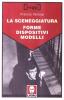 La sceneggiatura. Forme, dispositivi, modelli