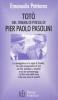 Tot� nel cinema di poesia di Pier Paolo Pasolini. Lo straordinario incontro di due grandi personaggi